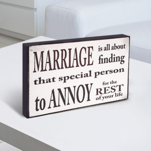 Marriage Annoy Plaque