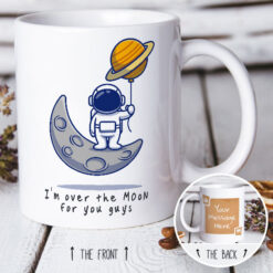 Over The Moon For You Guys Mug